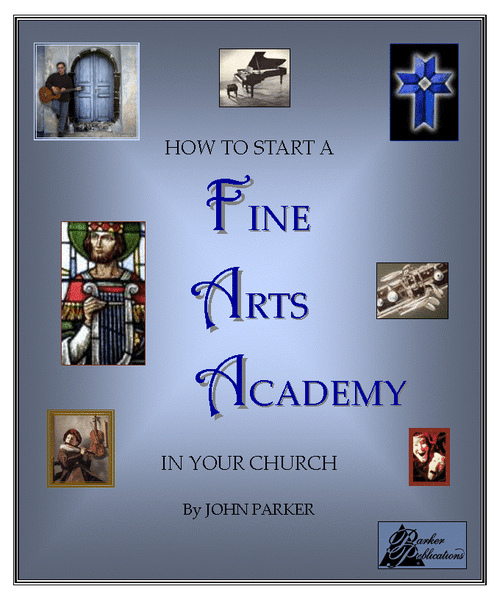 How To Start A Fine Arts Academy In Your Church